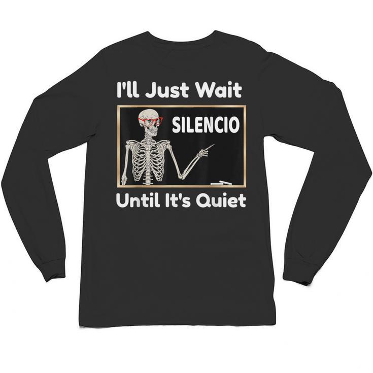 I'Ll Just Wait Until It's Quiet Spanish Teacher Halloween Men Women Kids Unisex Long Sleeve T-Shirt