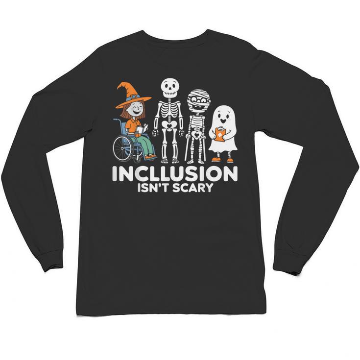 Inclusion Isn't Scary SLP Halloween Costume Sped Teacher Unisex Long Sleeve T-Shirt