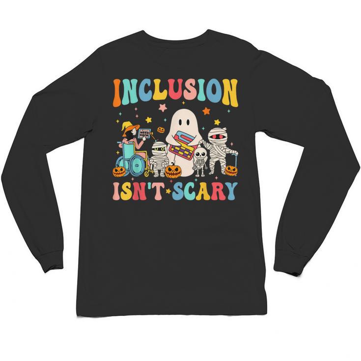 Inclusion Isn't Scary SLP Halloween Sped Teacher Therapy Unisex Long Sleeve T-Shirt