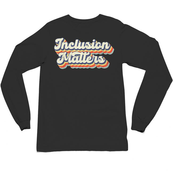 Inclusion Matters Special Education Sped Teacher Vintage Unisex Long Sleeve T-Shirt