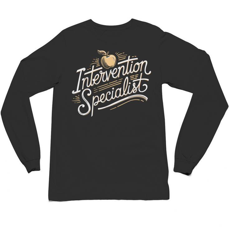 Intervention Teacher Intervention Specialist Unisex Long Sleeve T-Shirt