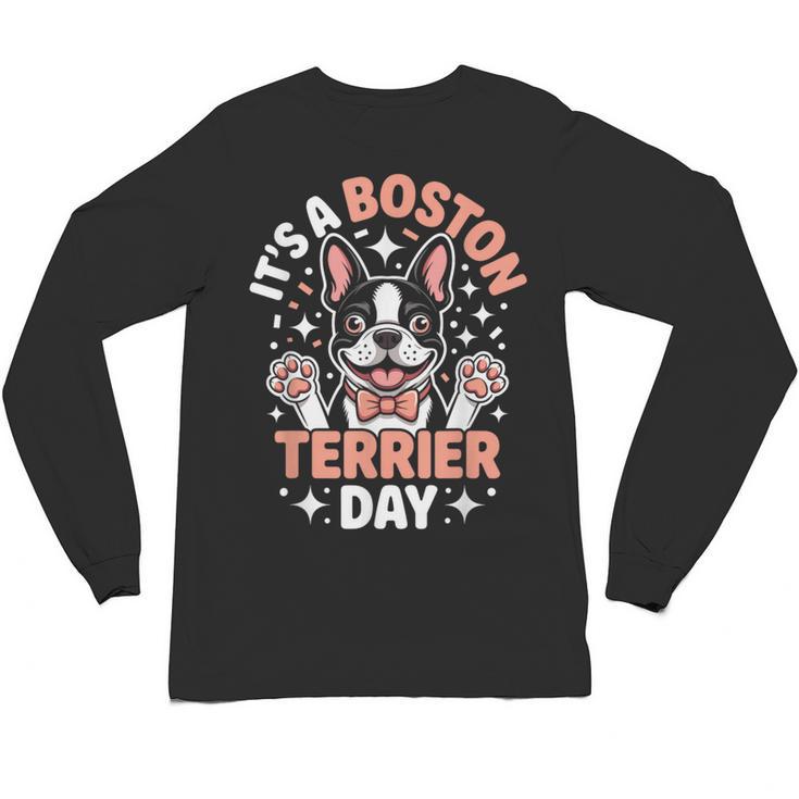 It’s A Boston Terrier Day Pet Cute Dog Lover Cartoon Unisex Long Sleeve T-Shirt