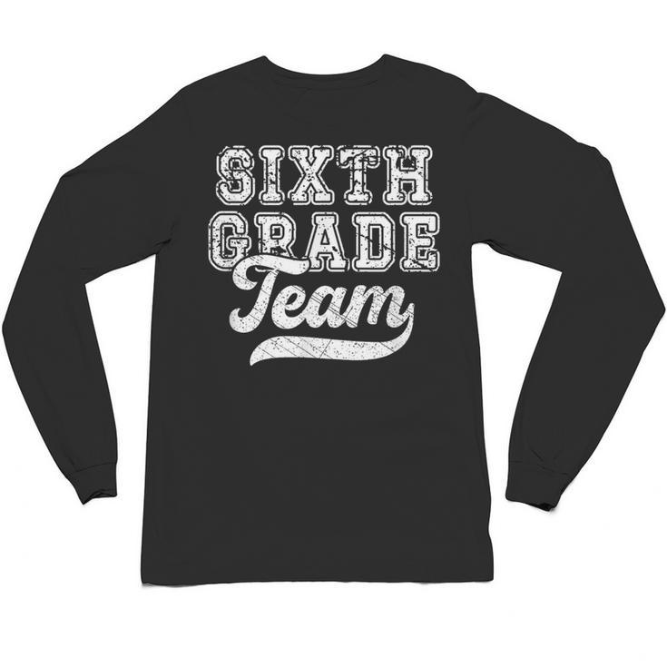 Kids Teacher Sixth Grade Retro Back To School Team 6th Grade Unisex Long Sleeve T-Shirt