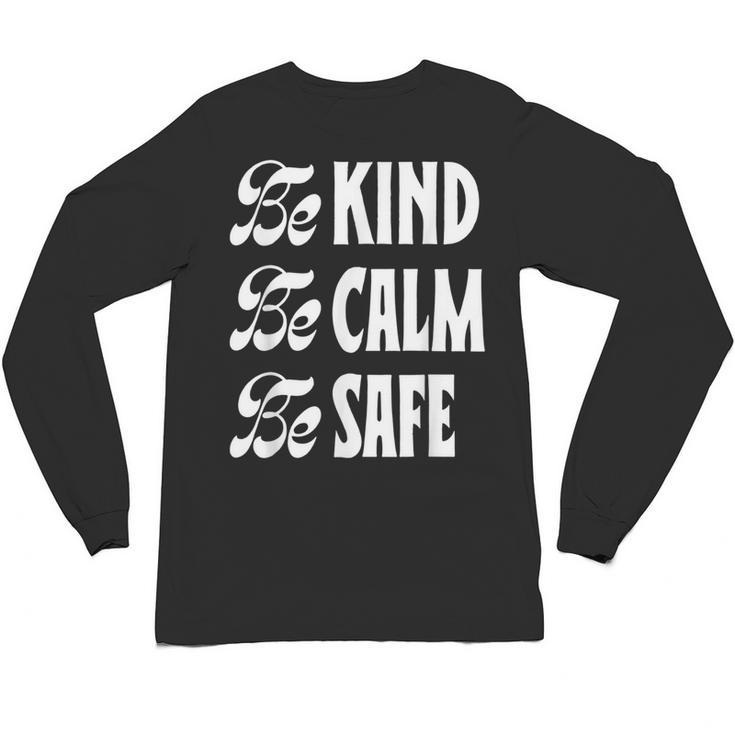 Be Kind Be Calm Be Safe Awareness For Teachers For Men Women Kids Unisex Long Sleeve T-Shirt