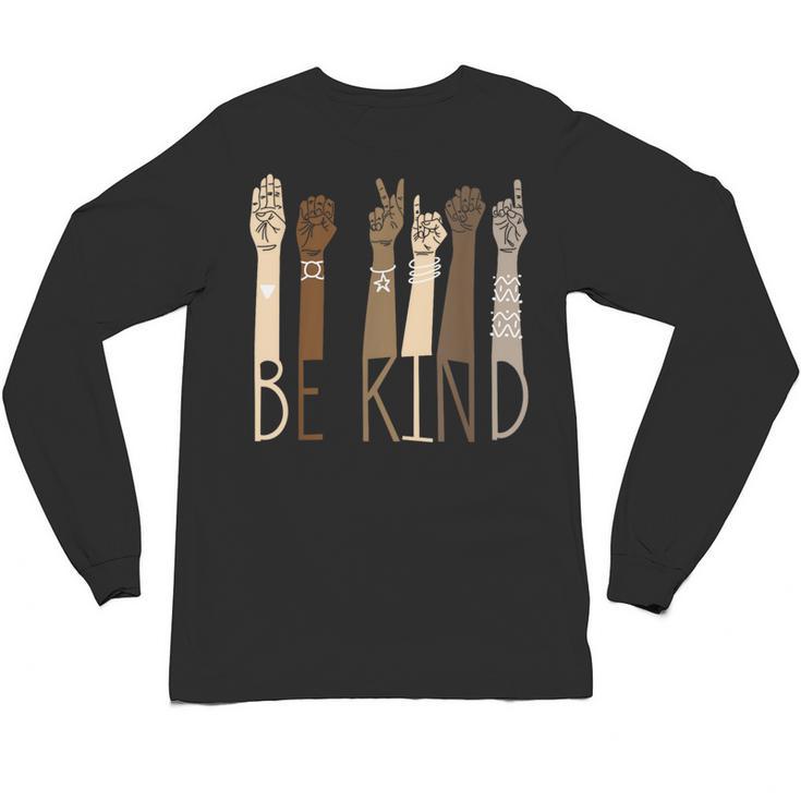 Be Kind Sign Language Hand Talking Teachers Interpreter ASL Men Women Unisex Long Sleeve T-Shirt