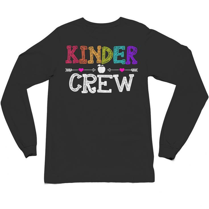 Kinder Crew Kindergarten Teacher 1st Day Of School Unisex Long Sleeve T-Shirt
