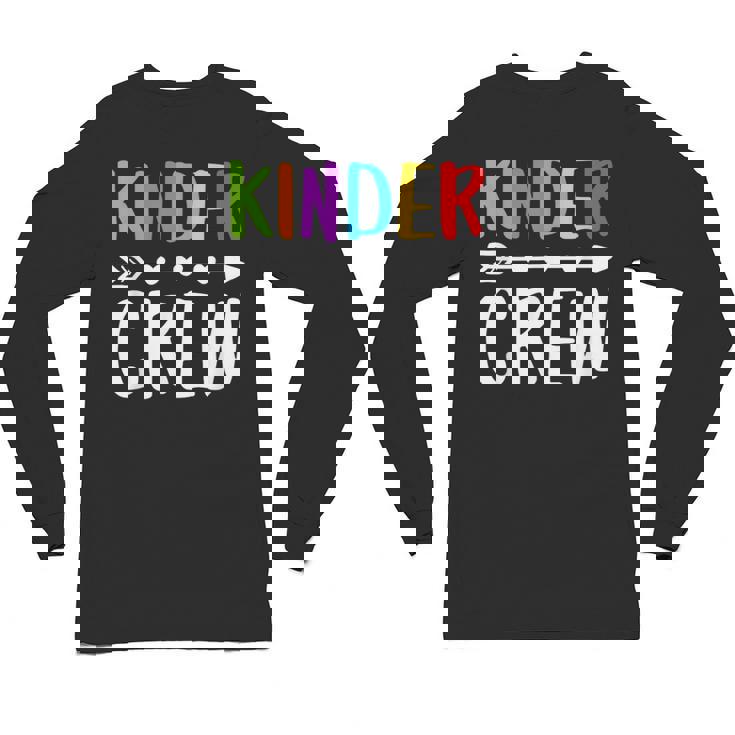 Kinder Crew Shirt Kindergarten Boy Girl Student Teacher Unisex Long Sleeve T-Shirt