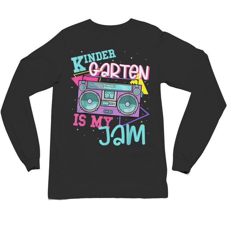 Kindergarten Is My Jam Cute Teacher Shirt 80's 90's Styl Unisex Long Sleeve T-Shirt