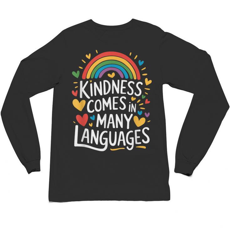 Kindness Comes In Many Languages ESL English Teacher Unisex Long Sleeve T-Shirt