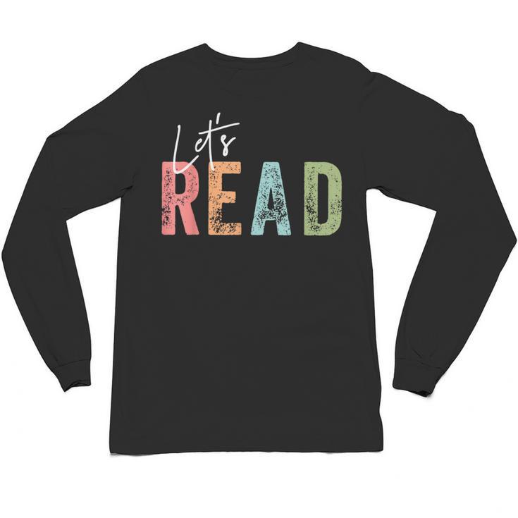 Let's Read Book Nerd Reading Book Lover Librarian Teacher Unisex Long Sleeve T-Shirt