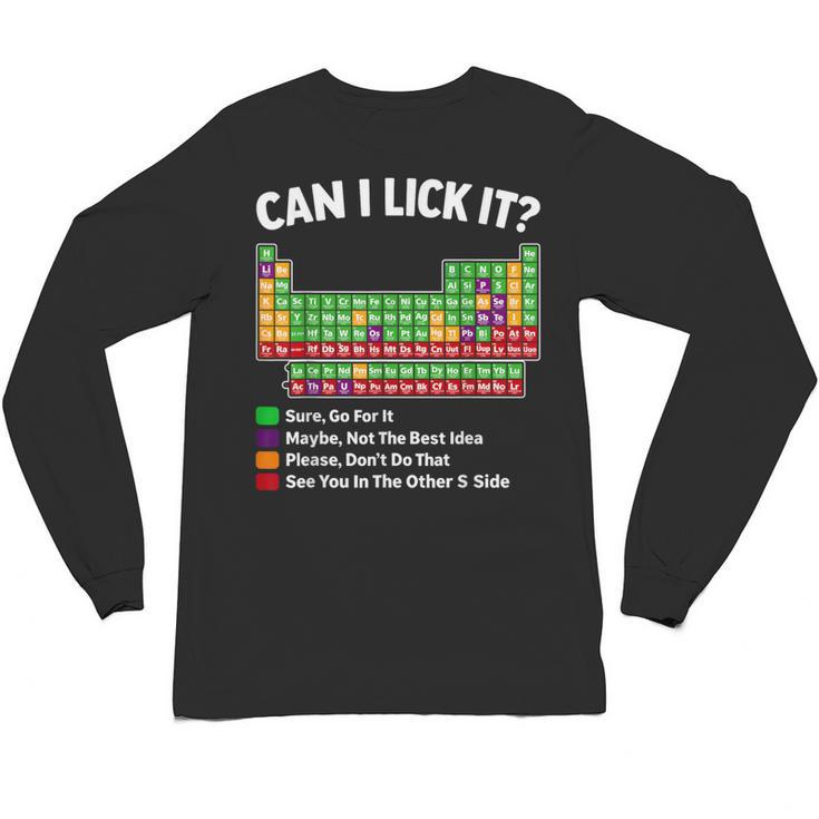 Can I Lick It Periodic Table Shirt Science Chemistry Teacher Unisex Long Sleeve T-Shirt