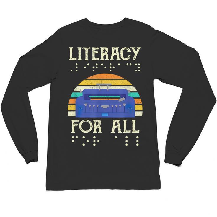 Literacy For All Visually Impaired Braille Teacher The Blind Unisex Long Sleeve T-Shirt