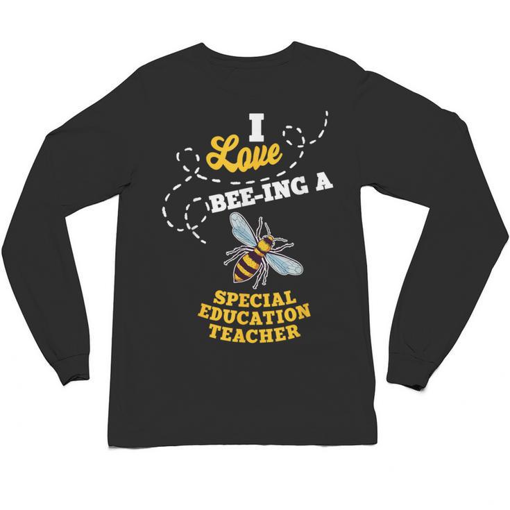 I Love Bee-Ing A Special Education Teacher Honey Bee Job For Men Women Unisex Long Sleeve T-Shirt