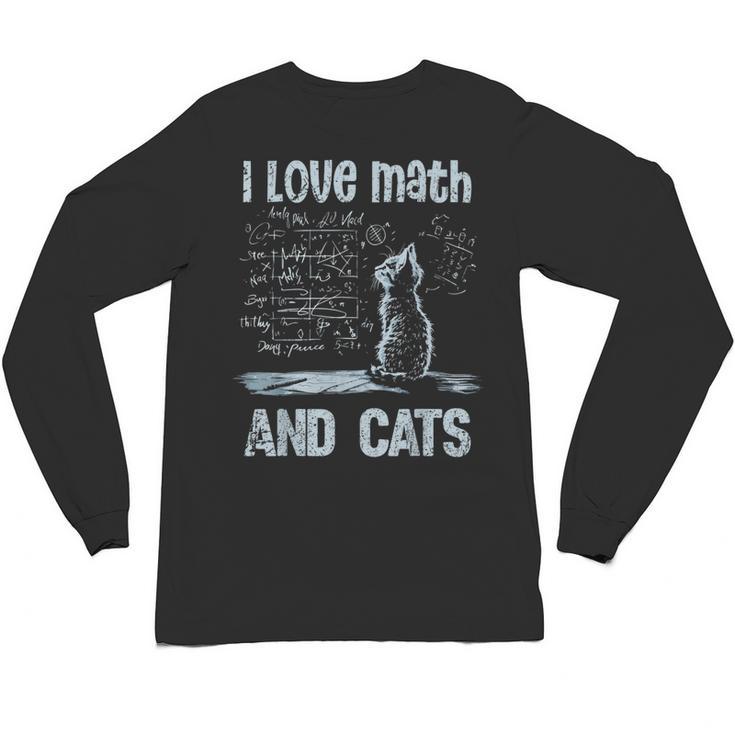 I Love Math And Cats Cat Lover Science Teacher Student Unisex Long Sleeve T-Shirt