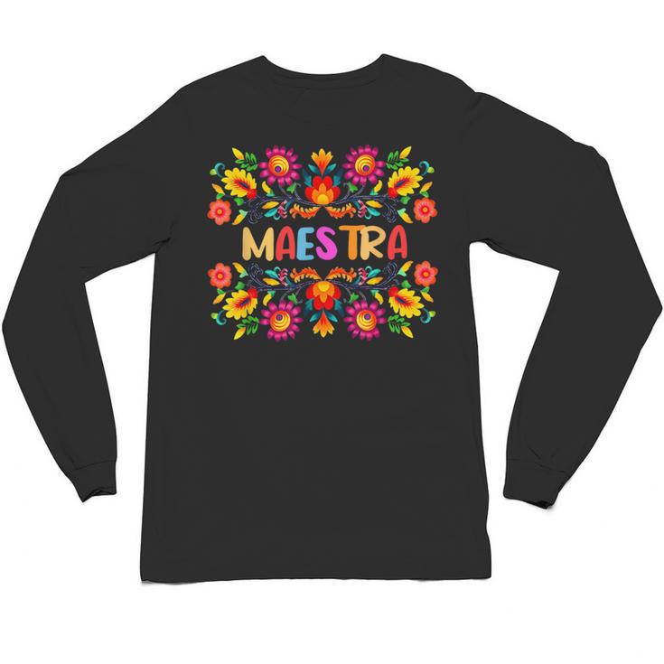 Maestra Cinco De Mayo Spanish Mexican Teacher Unisex Long Sleeve T-Shirt