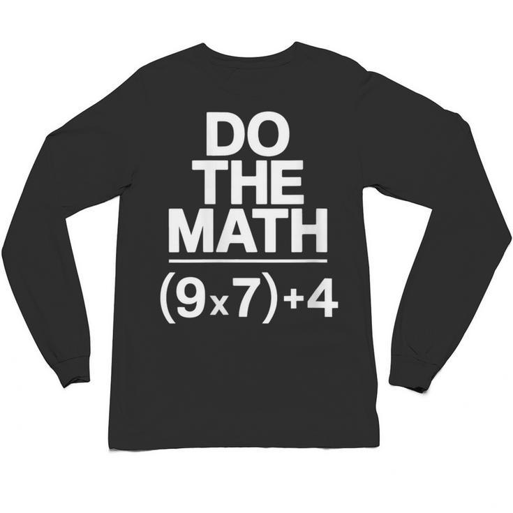 Do The Math Equation Thanksgiving Teacher 67 Six Seven 6 7 Unisex Long Sleeve T-Shirt