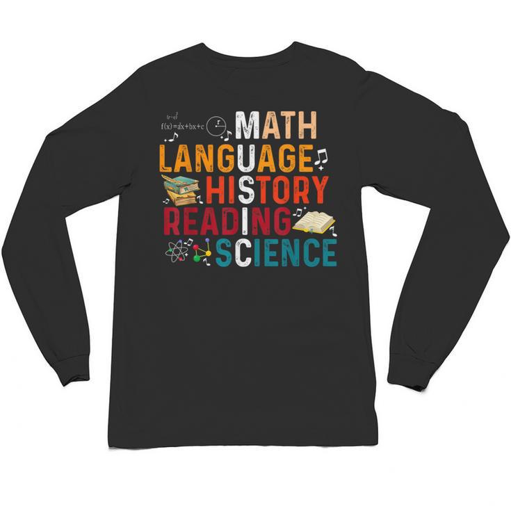 Math Language History Reading Science Music Teacher Unisex Long Sleeve T-Shirt