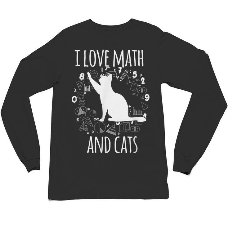 Math Nerd Math Teacher Cat Lover I Love Math And Cats Unisex Long Sleeve T-Shirt