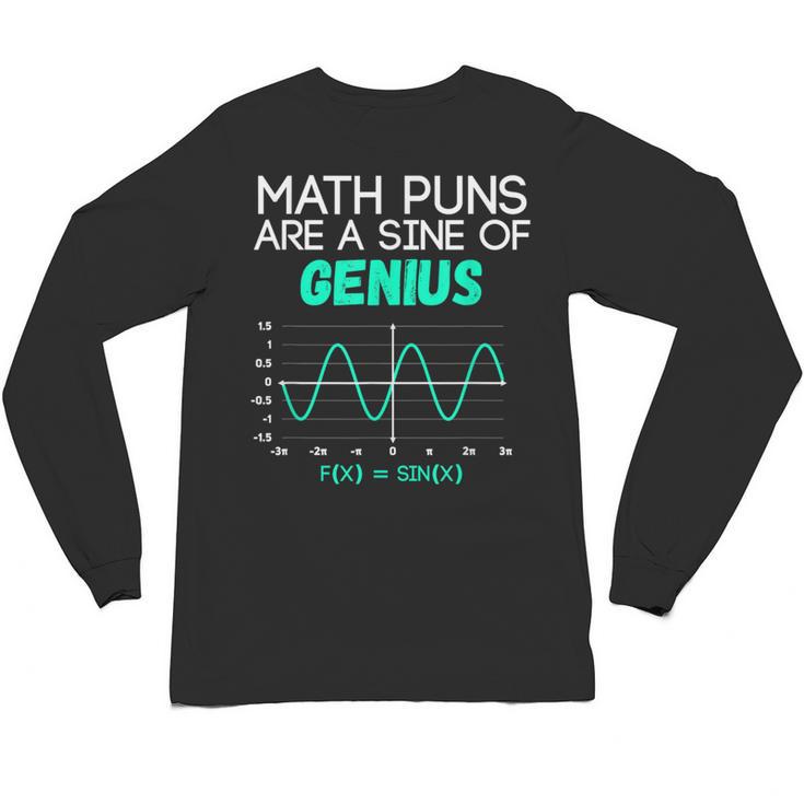 Math Puns Are a Sine Of Genius Math Teacher T-Shirt Unisex Long Sleeve T-Shirt