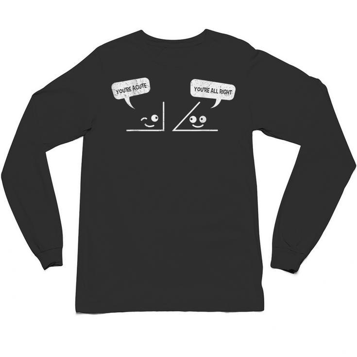 Math Saying You Are Acute Algebra Maths Teacher For Men Women Unisex Long Sleeve T-Shirt