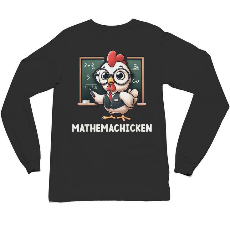 Math Teacher Chicken Mathemachicken Pun Unisex Long Sleeve T-Shirt