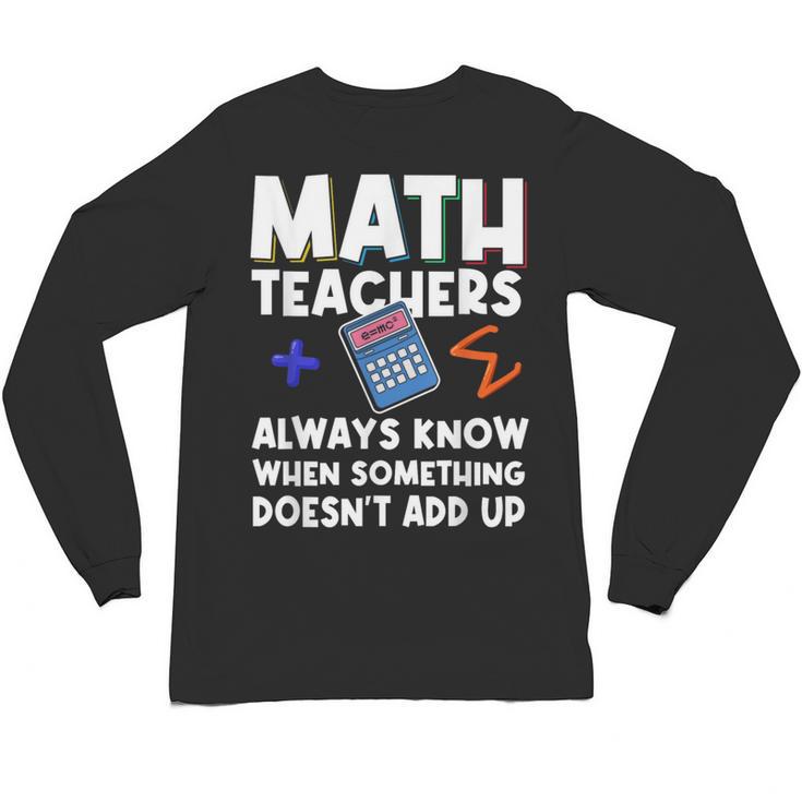 Mathematics Teachers Math Teacher For Men Women Unisex Long Sleeve T-Shirt