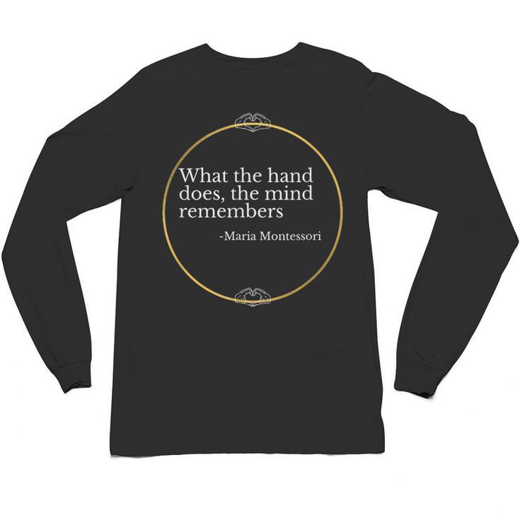 Montessori Children Grow In The Hands Of Teachers Unisex Long Sleeve T-Shirt