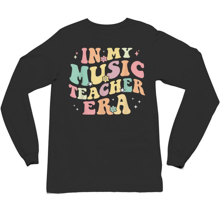 In My Music Teacher Era Retro Back To School Musician Band Men Women Unisex Long Sleeve T-Shirt