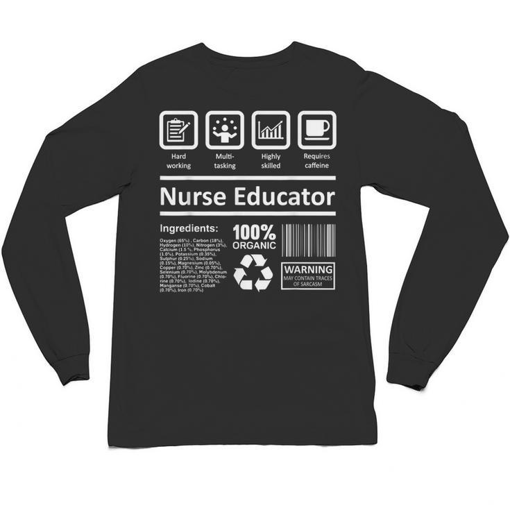 Nurse Educator Shirt Men Women Nursing Instructor Teacher Unisex Long Sleeve T-Shirt