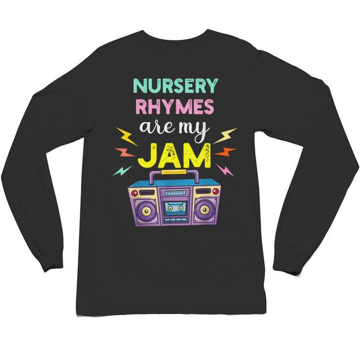 Nursery Rhymes Are My Jam 80s Retro Teachers & Students Kids Unisex Long Sleeve T-Shirt