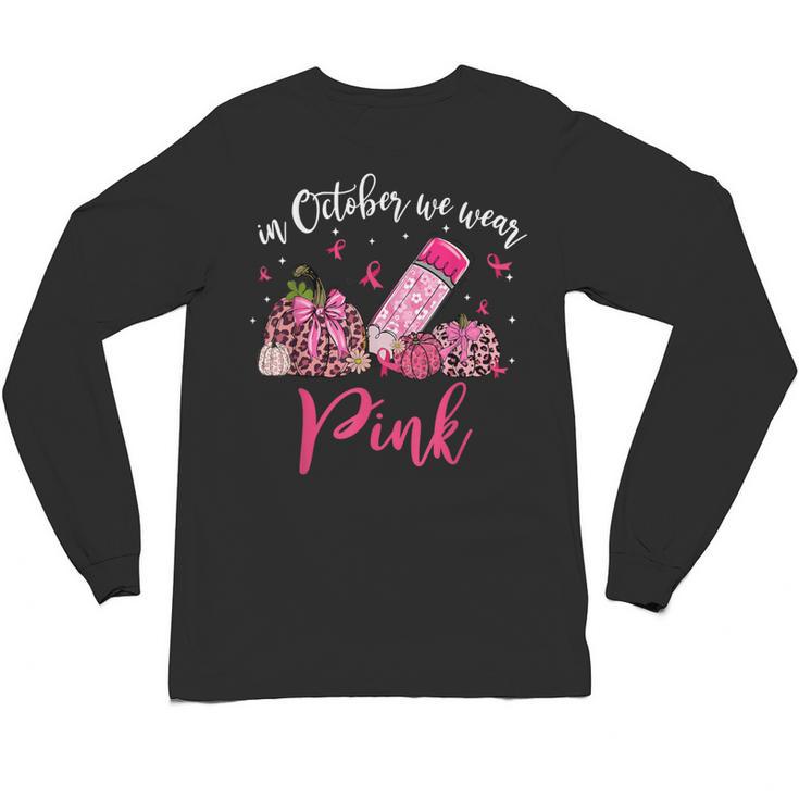 In October We Wear Pink Apple Teacher Daisy Breast Cancer Unisex Long Sleeve T-Shirt