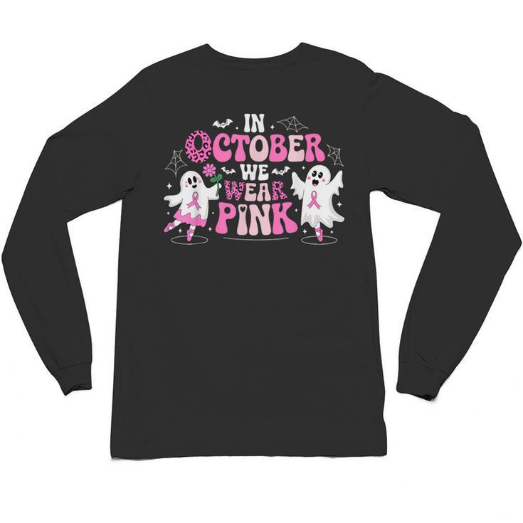 In October We Wear Pink Ballet Ghost Teacher Breast Cancer Unisex Long Sleeve T-Shirt