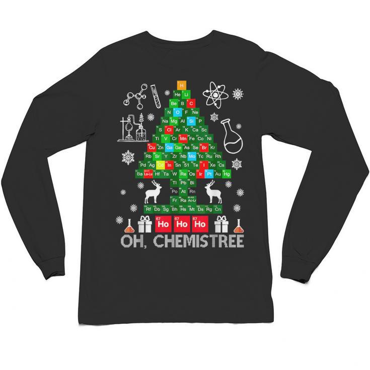 Oh Chemistree Scientist Chemical Christmas Xmas Teacher Unisex Long Sleeve T-Shirt