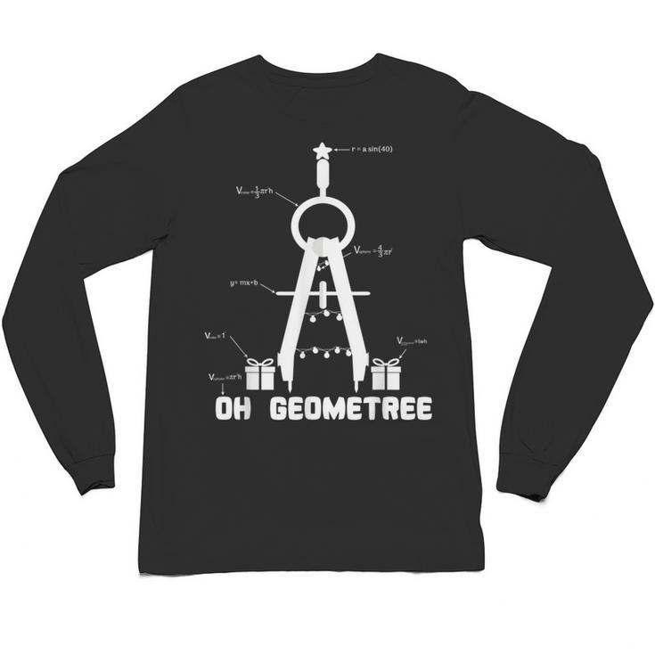 Oh Geometree Math Teacher Geometry Christmas Tree For Men Women Kids Unisex Long Sleeve T-Shirt