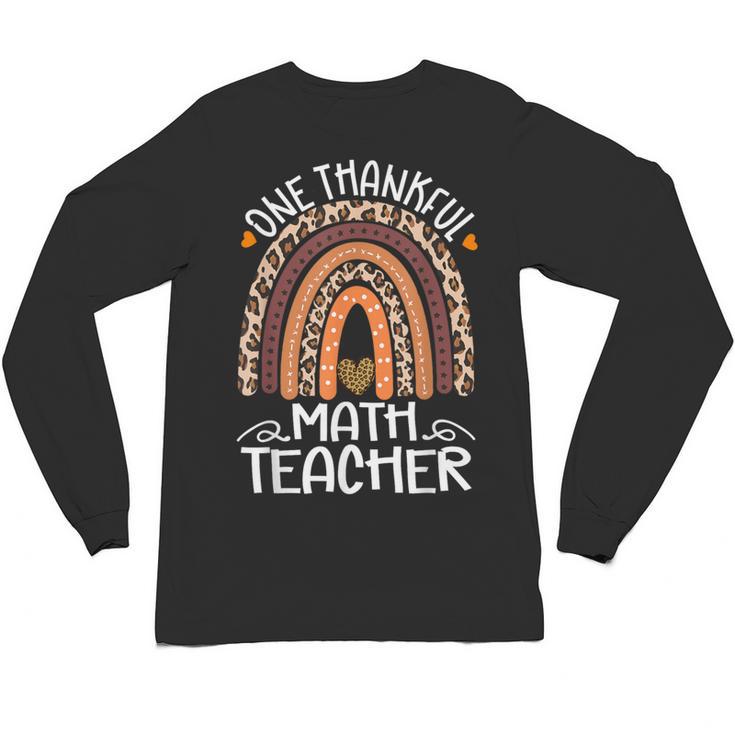 One Thankful Math Teacher Leopard Rainbow Thanksgiving Unisex Long Sleeve T-Shirt