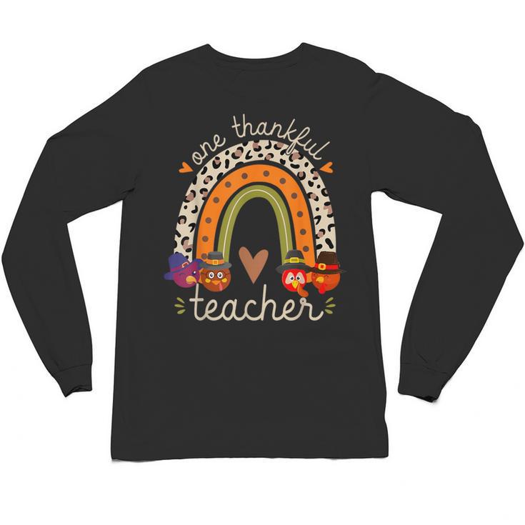 One Thankful Teacher Thanksgiving Turkey Rainbow Fall Unisex Long Sleeve T-Shirt