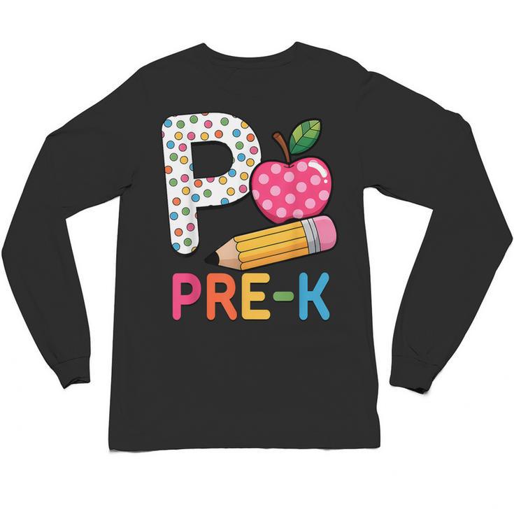 P Is For Pre K Teacher Student Pencil Apple Back To School Unisex Long Sleeve T-Shirt
