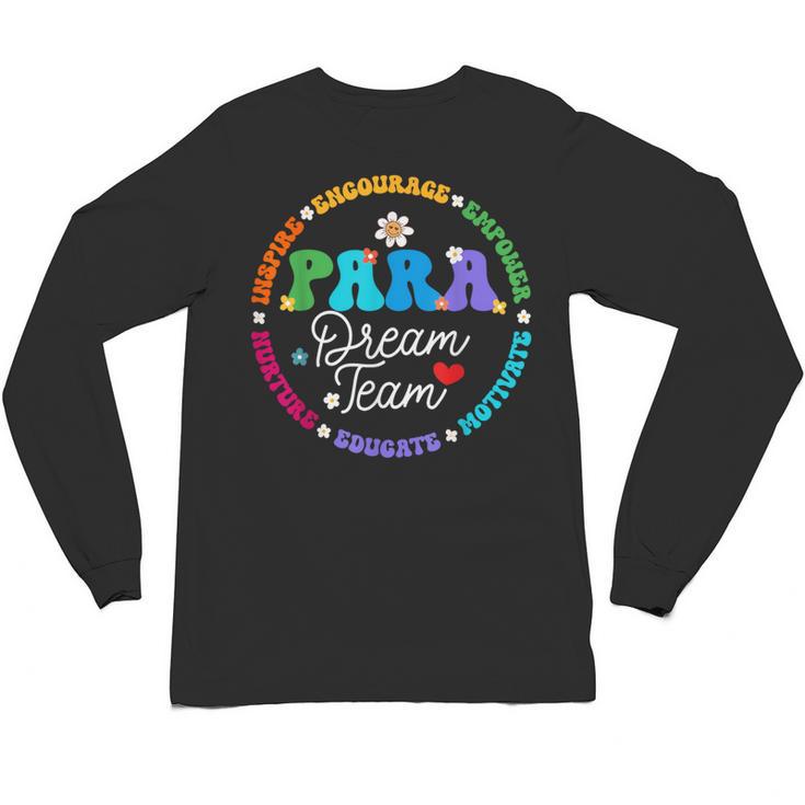 PARA Dream Team Teacher Paraprofessional Paraeducator Unisex Long Sleeve T-Shirt