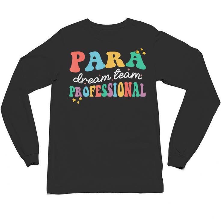 Para Paraprofessional Dream Crew Team Back To School Teacher Unisex Long Sleeve T-Shirt