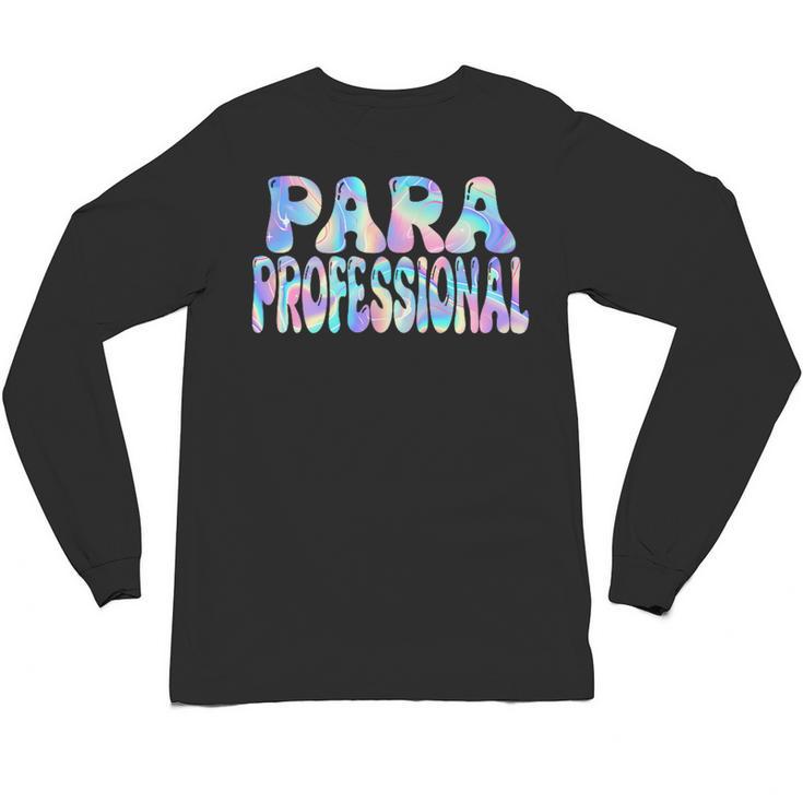 Paraprofessional Groovy Back To School Cute Teachers Women Unisex Long Sleeve T-Shirt