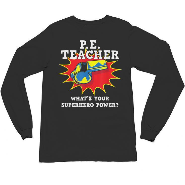 PE Physical Education Teacher Superhero Power School Unisex Long Sleeve T-Shirt