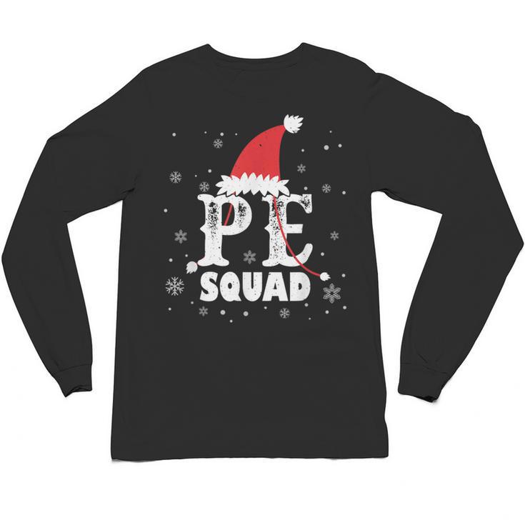 PE Squad Christmas PE Teacher Matching Xmas Unisex Long Sleeve T-Shirt