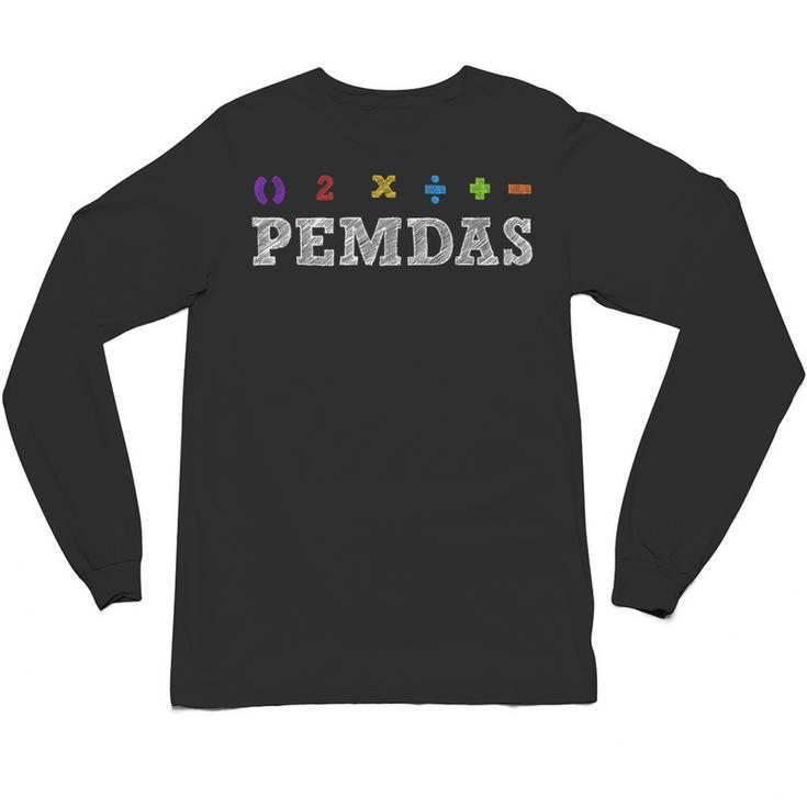 PEMDAS Please Excuse My Dear Aunt Sally Math Rules Teacher Unisex Long Sleeve T-Shirt