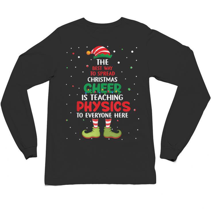 Physics Teacher Christmas Elf Christmas Cheer Unisex Long Sleeve T-Shirt