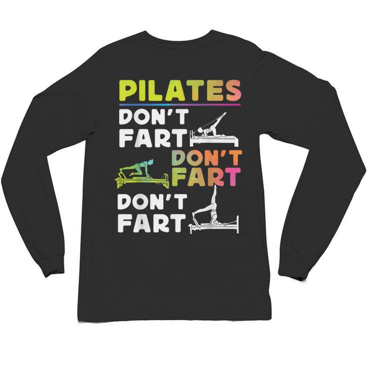 Pilates Instructor Teacher Watercolor Pilates Don't Fart Men Women Kids Unisex Long Sleeve T-Shirt