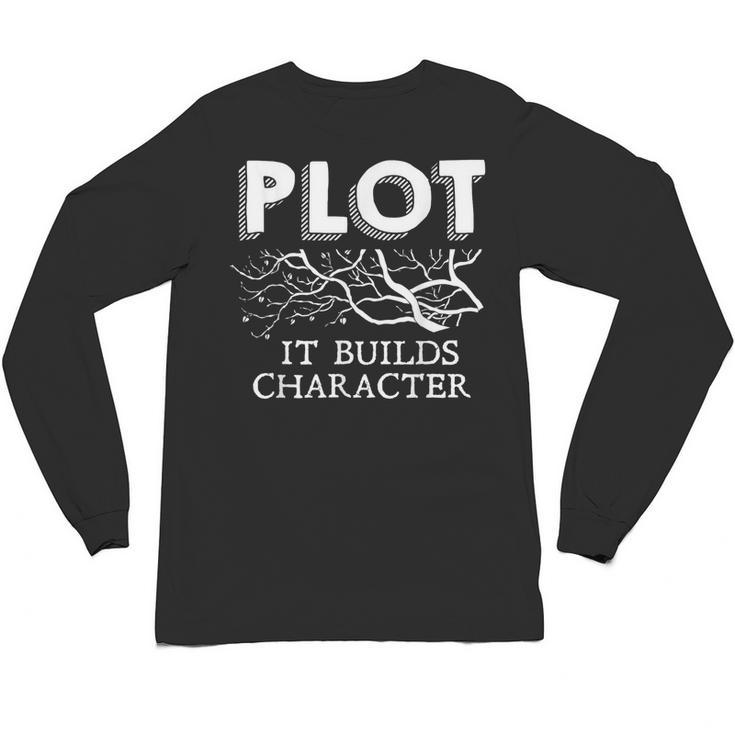 Plot It Builds Character Book Reading Teacher Unisex Long Sleeve T-Shirt