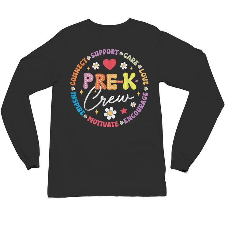 Pre-K Crew 1st Day Of School Preschool Teacher Unisex Long Sleeve T-Shirt