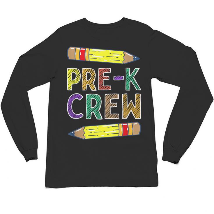 Pre-K Crew PreK Teachers Back To School Unisex Long Sleeve T-Shirt