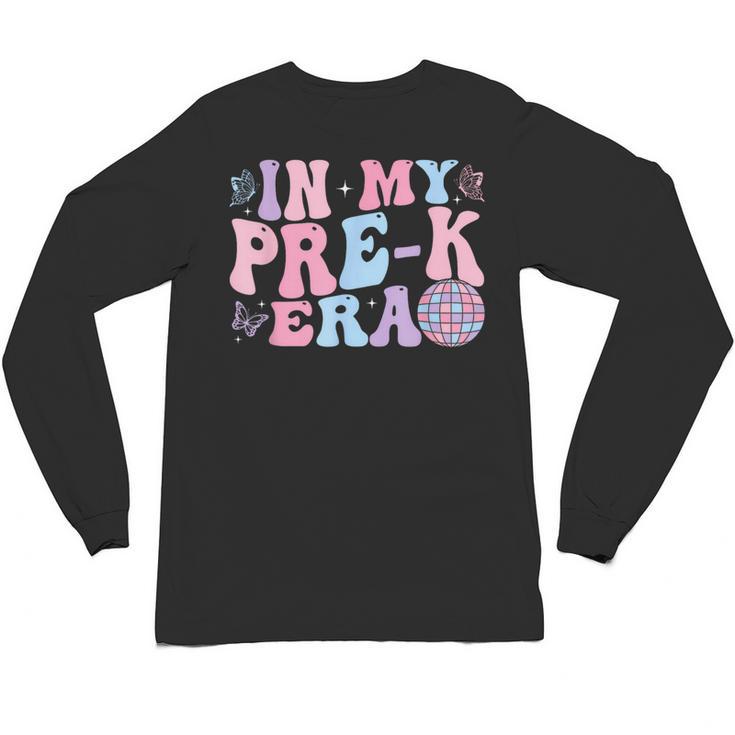 In My Pre K Era Groovy Back To School First Day Teacher Kids Unisex Long Sleeve T-Shirt