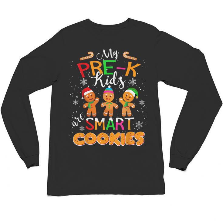 My Pre-K Kids Are Smart Cookies Christmas Teacher Unisex Long Sleeve T-Shirt